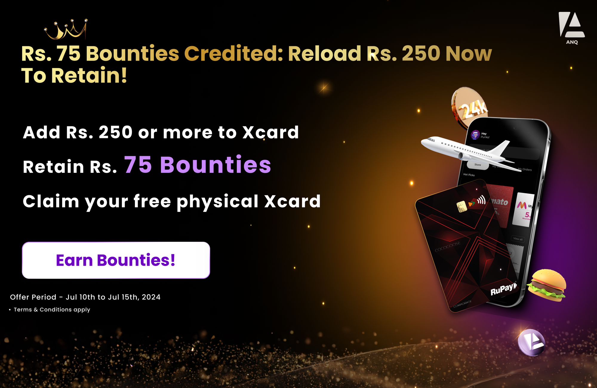 Rs. 75 Bounties credited: Reload Rs. 250 Now to retain!