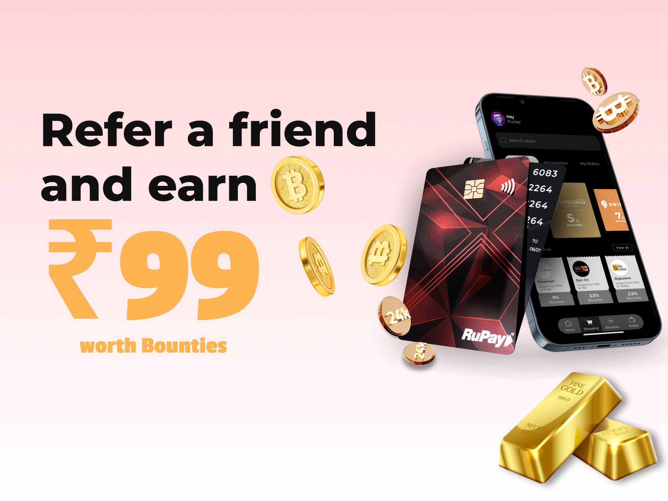 🎉 Refer & Earn: ₹99 Bounties on Every Referral!