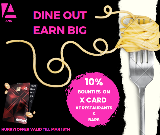 Dine out Earn Big: 10% Bounties on Dining with X Card!