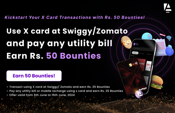 🔥 Kickstart Your X Card transactions with Rs. 50 Bounties! 🔥