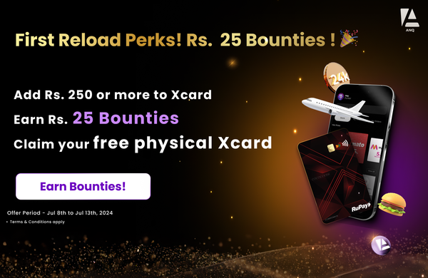 First Reload Perks: Get Rs. 25 Bounties + Free Physical X Card!
